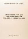 Liberdade de Informação, Direito a Informação Verdadeira e Poder Econômico Liberdade de Informação, Direito a Informação Verdadeira e Poder Econômico