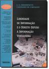 Liberdade de Informação e o Direito Difuso a Informação Verdadeira - RENOVAR