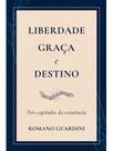 Liberdade, graça e destino