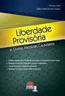 Liberdade provisória e outras medidas cautelares Liberdade provisória e outras medidas cautelares