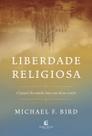 Liberdade Religiosa - O Papel do Estado Laico na Ótica Cristã