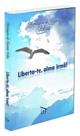 Liberta-te, Alma Irmã! - Meditações para a Libertação Pessoal
