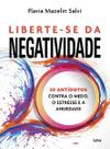 Liberte-se da negatividade Liberte-se da negatividade