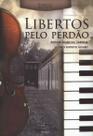 Libertos Pelo Perdao