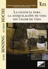 Licencia para la aniquilación de la vida sin valor de vida