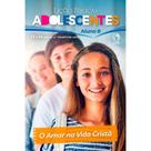 Lições Bíblicas Adolescentes Aluno 4º Tr. 2025 O AMOR NA VIDA CRISTÃ