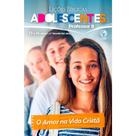 Lições Bíblicas Adolescentes professor 4º Tr. 2025 O AMOR NA VIDA CRISTÃ