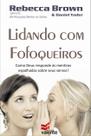 Lidando com os Fofoqueiros, Rebecca Brown e Daniel Yoder - Valente