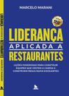 Liderança Aplicada a Restaurantes: Guia Prático para Líderes