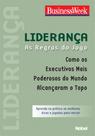 Liderança. As Regras do Jogo. Como os Executivos Mais Poderosos do Mundo Alcançam o Topo