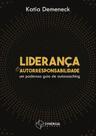 Liderança e Autorresponsabilidade: Um Poderoso Guia de Autochoaching