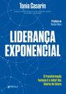Liderança Exponencial - A transformação humana é o motor dos líderes do futuro - DECOLA