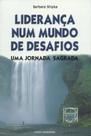 Liderança Num Mundo De Desafios Liderança Num Mundo De Desafios
