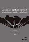 Liderancas Politicas No Brasil: Caracteristicas E Questoes Institucionais Liderancas Politicas No Brasil: Caracteristicas E Questoes Institucionais
