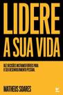 Lidere A Sua Vida - Dez Decisões Intransferíveis Para O Seu Desenvolvimento Pessoal - VIDA EDITORA