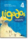 Ligados.com - Geografia - 4º Ano - Acompanha Caderno de Atividades Ligados.com - Geografia - 4º Ano - Acompanha Caderno de Atividades
