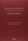 Lima Barreto, Caminhos de Criação. Recordações do Escrivão Isaias Caminha Lima Barreto, Caminhos de Criação. Recordações do Escrivão Isaias Caminha