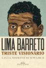 Lima Barreto - Triste Visionario