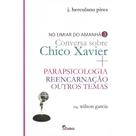 Limiar do Amanhã Conversa Sobre Chico Xavier - PAIDEIA