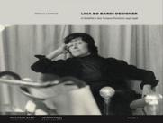 Lina bo bardi designer - vol. 1 Lina bo bardi designer - vol. 1