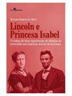 Lincoln e a princesa isabel