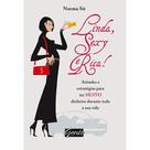 Linda, sexy e rica! - EDITORA GENTE