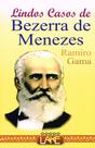 Lindos Casos de Bezerra de Menezes - Biografia Lindos Casos de Bezerra de Menezes - Biografia