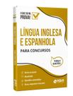 Língua Inglesa e Espanhola para Concursos - Ed. 2024