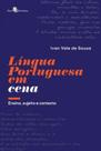 Língua portuguesa em Cena ensino, sujeito e contexto