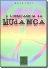 Linguagem Da Mudanca, A - QUALITYMARK