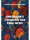 Linguagem e cognição das fake news Linguagem e cognição das fake news
