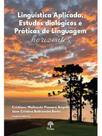 Linguística aplicada, estudos dialógicos e práticas de linguagem Linguística aplicada, estudos dialógicos e práticas de linguagem