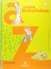 Linhas E Entrelinhas. Lingua Portuguesa. 5º Ano - 4ª Série. Volume 4 Linhas E Entrelinhas. Lingua Portuguesa. 5º Ano - 4ª Série. Volume 4