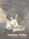 Literatura e mulher - das linhas as entrelinhas Literatura e mulher - das linhas as entrelinhas