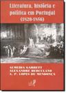 Literatura, História e Política em Portugal
