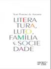 Literatura, luto, família e sociedade - MERCADO DE LETRAS