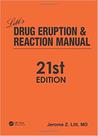 Litts drug eruption and reaction manual, 21st edition - Taylor And Francis Group Llc