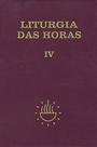 Liturgia das Horas - Volume IV - Encadernado - Tempo Comum- Semanas 18ª a 34ª - Volume 4 Liturgia das Horas - Volume IV - Encadernado - Tempo Comum- Semanas 18ª a 34ª - Volume 4