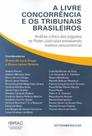 Livre Concorrência e os Tribunais Brasileiros, A - SINGULAR