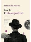 Livre de l'intranquillité - anthologie essentielle