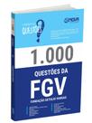 Livro 1.000 Questões Gabaritadas da FGV Livro 1.000 Questões Gabaritadas da FGV