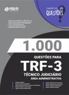 Livro 1.000 Questões Gabaritadas TRF 3 - Técnico Judiciário - Área Administrativa