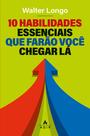 Livro - 10 habilidades essenciais que farão você chegar lá Livro - 10 habilidades essenciais que farão você chegar lá