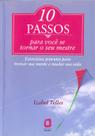 Livro - 10 Passos para você se tornar seu mestre