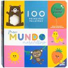 Livro - 100 Primeiras Palavras - Toque e Sinta: Meu Mundo Maravilhoso Livro - 100 Primeiras Palavras - Toque e Sinta: Meu Mundo Maravilhoso