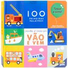 Livro - 100 Primeiras Palavras - Toque e Sinta: Veículos & Coisas que vão e vem