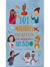 Livro - 101 Mulheres Incriveis Que Mudaram O Mundo - Cd - Capa Dura Livro - 101 Mulheres Incriveis Que Mudaram O Mundo - Cd - Capa Dura