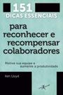 Livro - 151 dicas essenciais para reconhecer e recompensar colaboradores (edição de bolso) Livro - 151 dicas essenciais para reconhecer e recompensar colaboradores (edição de bolso)