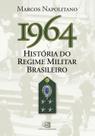 Livro - 1964: história do regime militar brasileiro