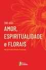 Livro - 366 dias Amor, Espiritualidade e Florais
